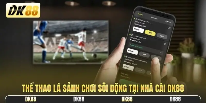 Thể thao là sảnh chơi sôi động tại nhà cái DK88